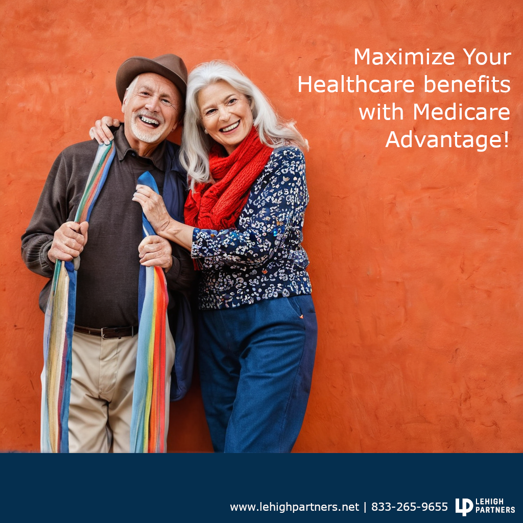 Maximize Your Healthcare Benefits with Medicare Advantage!